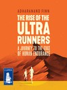 Cover image for The Rise of the Ultra Runners
